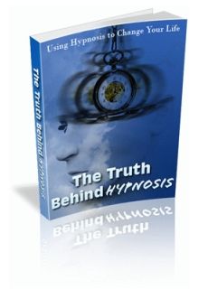 The Truth Behind Hypnosis The Truth Behind Hypnosis